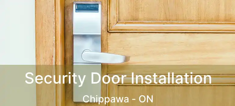  Security Door Installation Chippawa - ON