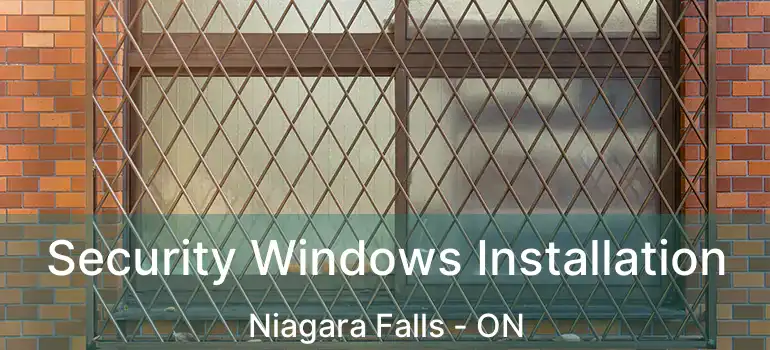  Security Windows Installation Niagara Falls - ON