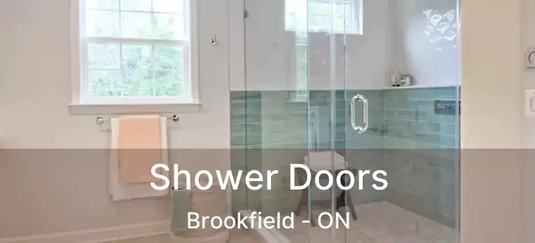  Shower Doors Brookfield - ON