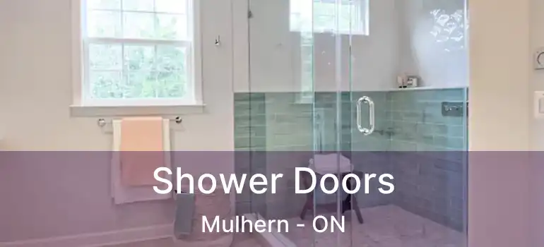  Shower Doors Mulhern - ON