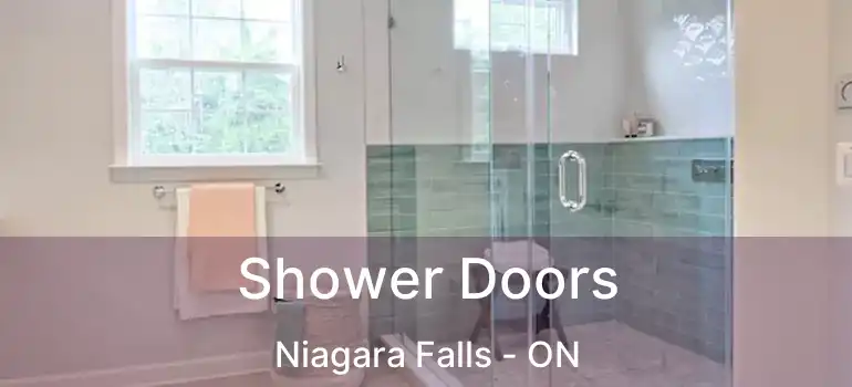  Shower Doors Niagara Falls - ON