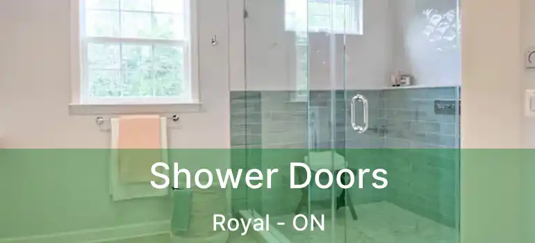  Shower Doors Royal - ON