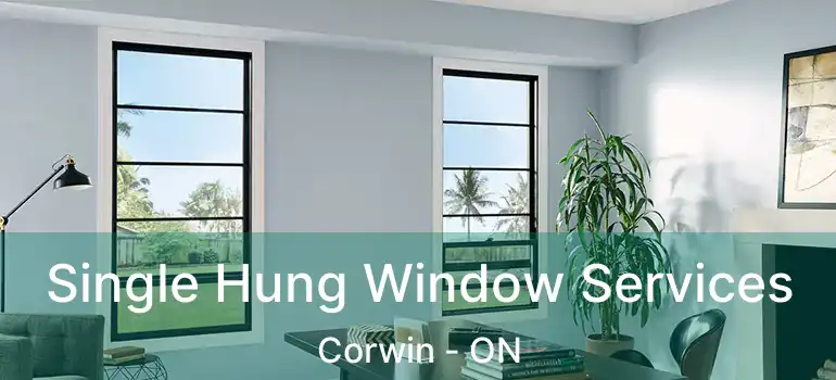  Single Hung Window Services Corwin - ON