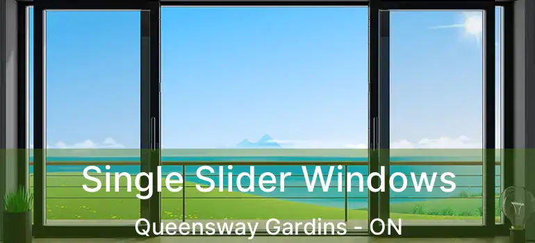  Single Slider Windows Queensway Gardins - ON