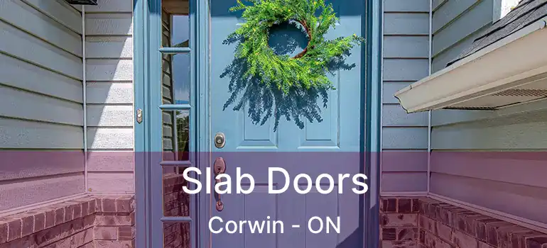  Slab Doors Corwin - ON