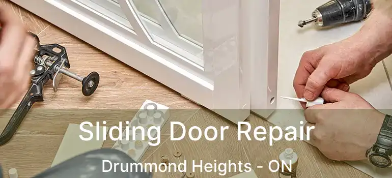  Sliding Door Repair Drummond Heights - ON