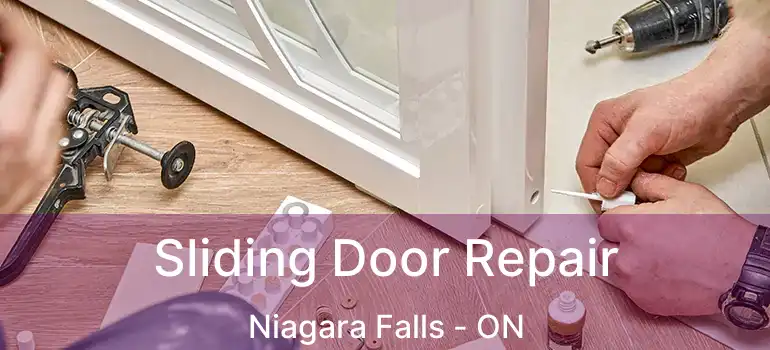  Sliding Door Repair Niagara Falls - ON