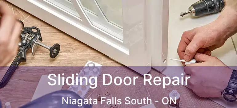  Sliding Door Repair Niagata Falls South - ON