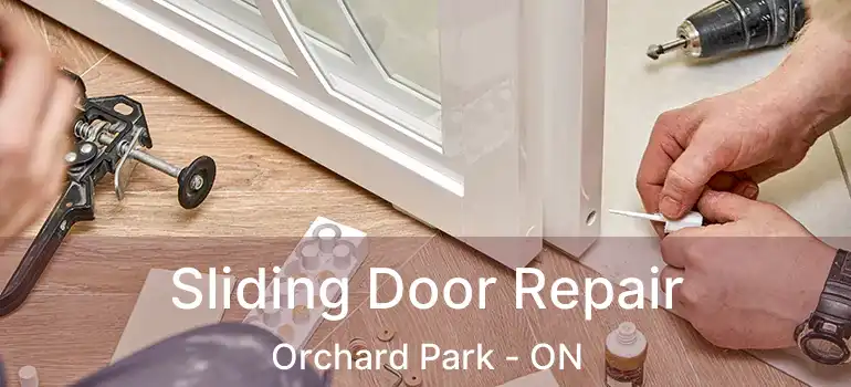  Sliding Door Repair Orchard Park - ON