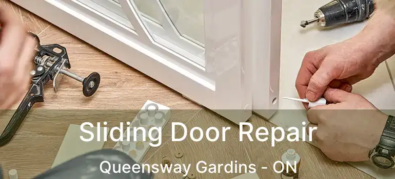  Sliding Door Repair Queensway Gardins - ON