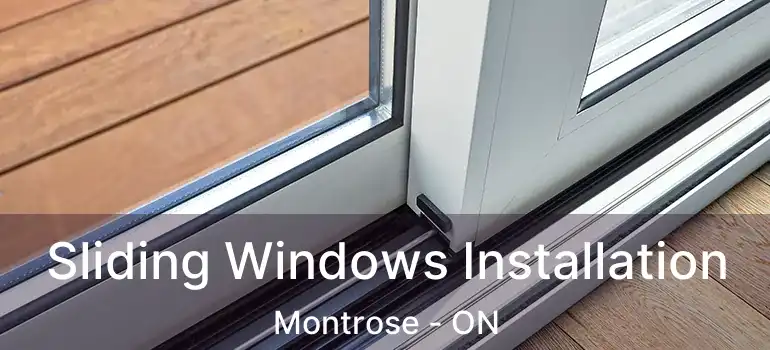  Sliding Windows Installation Montrose - ON