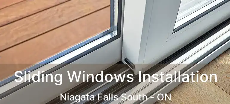  Sliding Windows Installation Niagata Falls South - ON