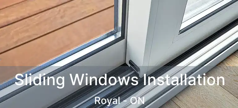  Sliding Windows Installation Royal - ON