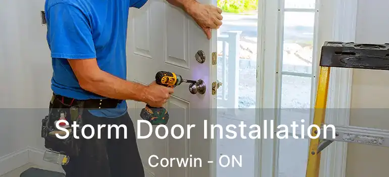  Storm Door Installation Corwin - ON