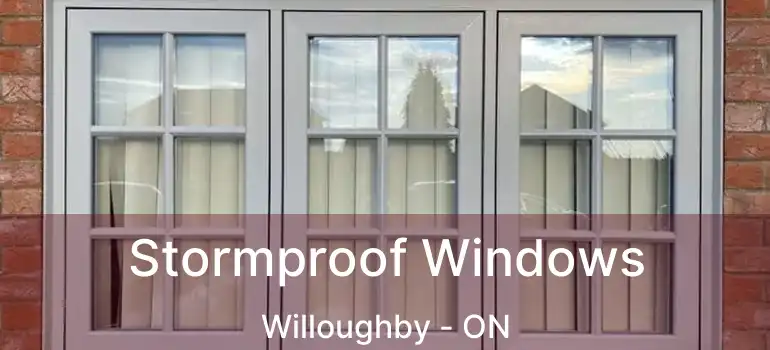  Stormproof Windows Willoughby - ON