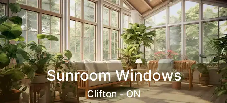  Sunroom Windows Clifton - ON