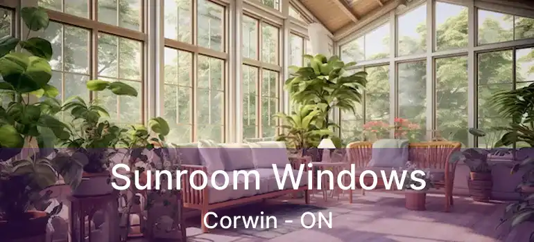  Sunroom Windows Corwin - ON