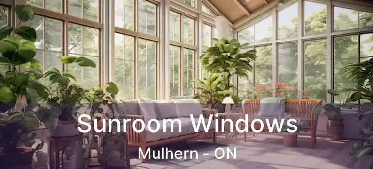  Sunroom Windows Mulhern - ON