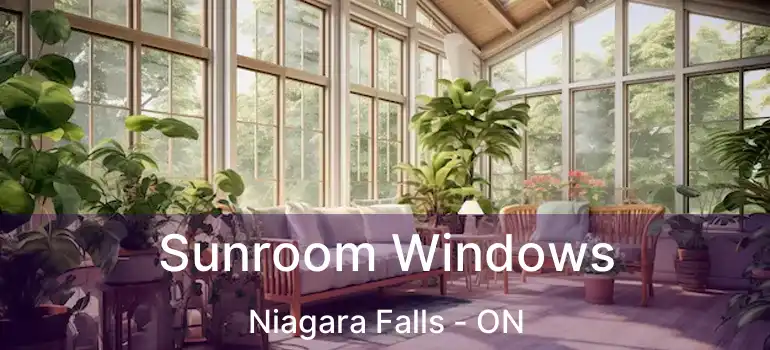  Sunroom Windows Niagara Falls - ON