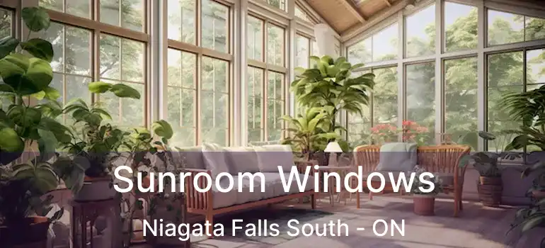  Sunroom Windows Niagata Falls South - ON