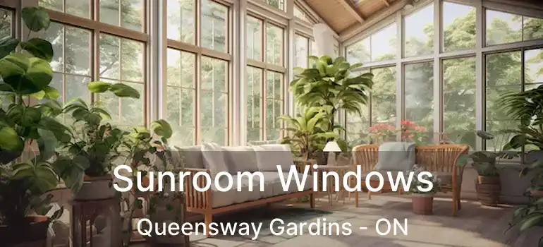  Sunroom Windows Queensway Gardins - ON