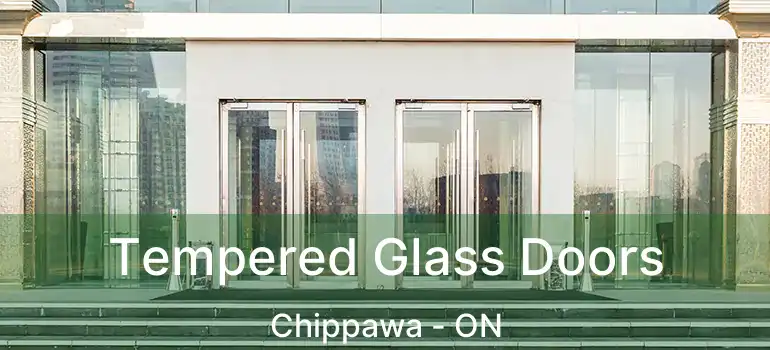  Tempered Glass Doors Chippawa - ON