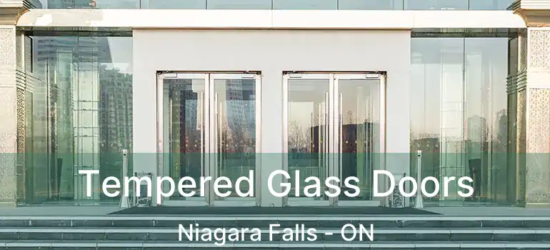  Tempered Glass Doors Niagara Falls - ON