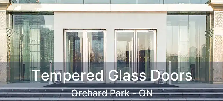  Tempered Glass Doors Orchard Park - ON