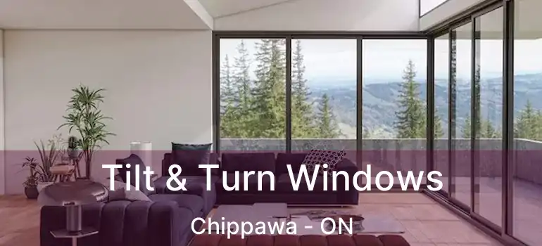  Tilt & Turn Windows Chippawa - ON