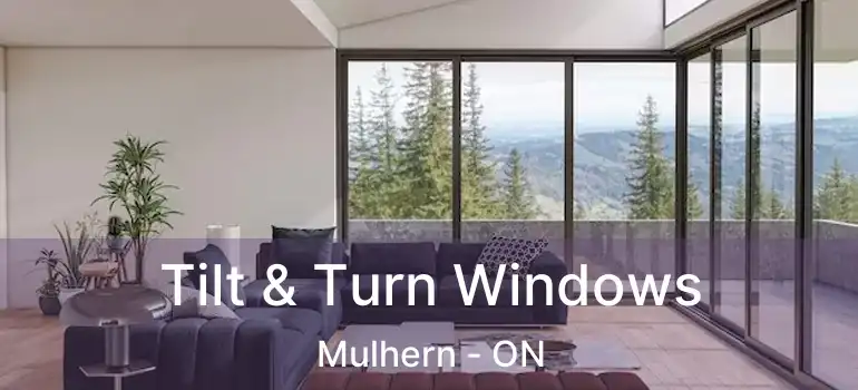  Tilt & Turn Windows Mulhern - ON