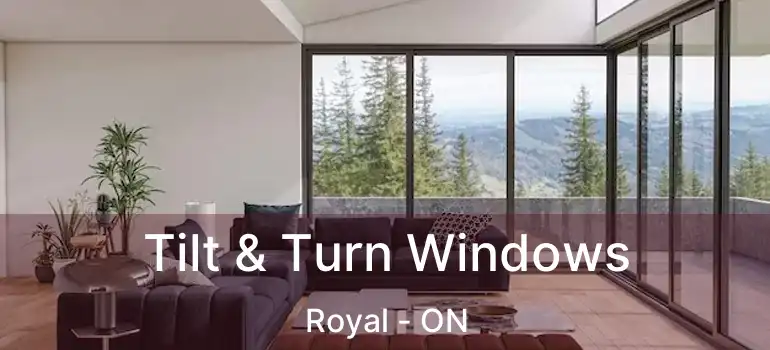  Tilt & Turn Windows Royal - ON