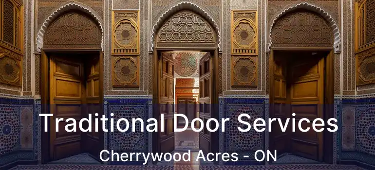  Traditional Door Services Cherrywood Acres - ON