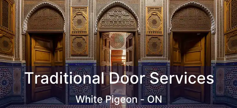  Traditional Door Services White Pigeon - ON