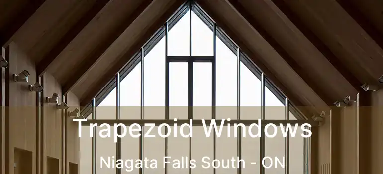  Trapezoid Windows Niagata Falls South - ON