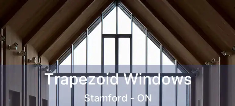  Trapezoid Windows Stamford - ON