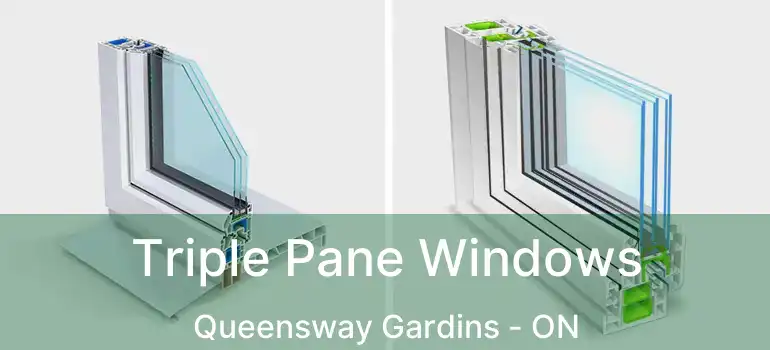  Triple Pane Windows Queensway Gardins - ON