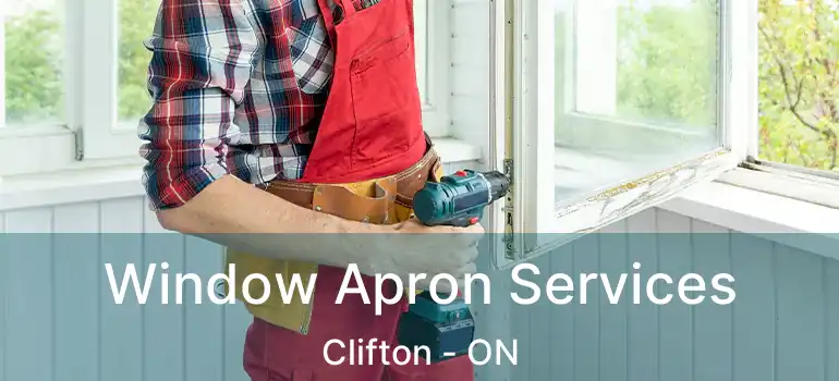  Window Apron Services Clifton - ON