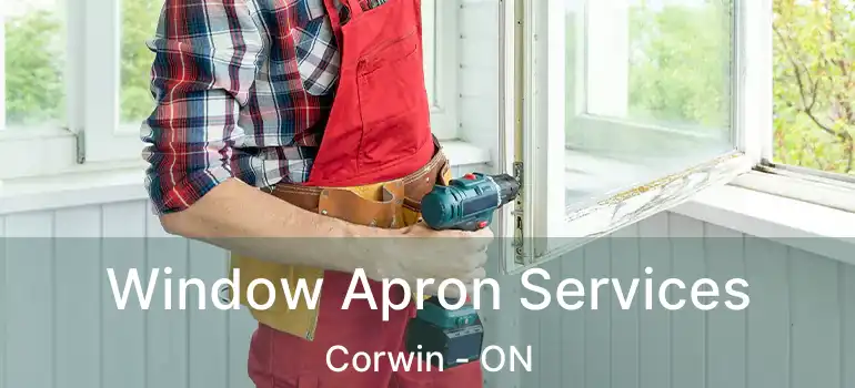  Window Apron Services Corwin - ON