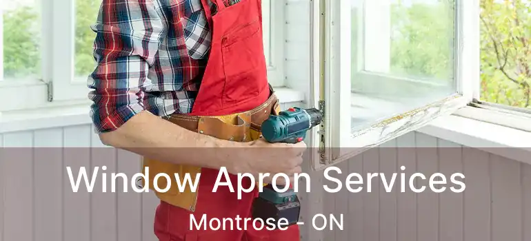  Window Apron Services Montrose - ON