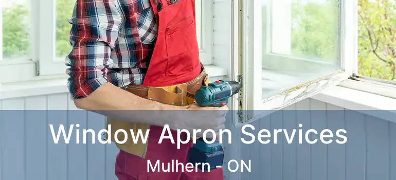  Window Apron Services Mulhern - ON