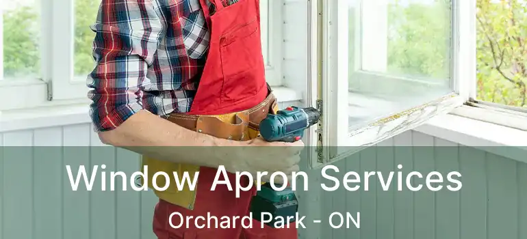  Window Apron Services Orchard Park - ON