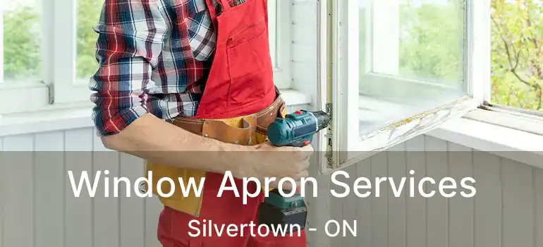  Window Apron Services Silvertown - ON