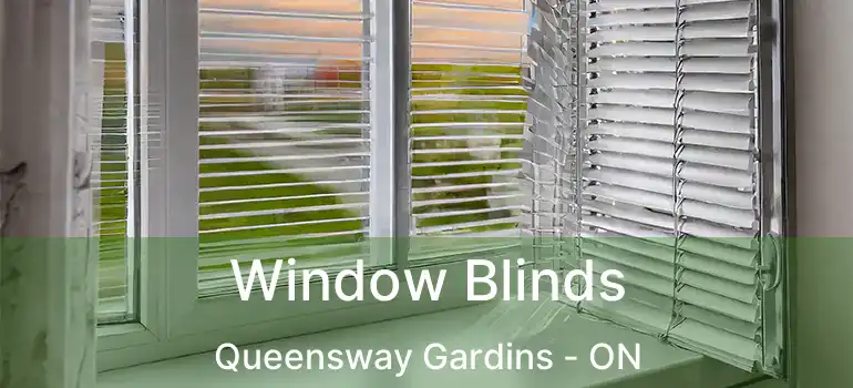  Window Blinds Queensway Gardins - ON