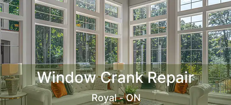  Window Crank Repair Royal - ON