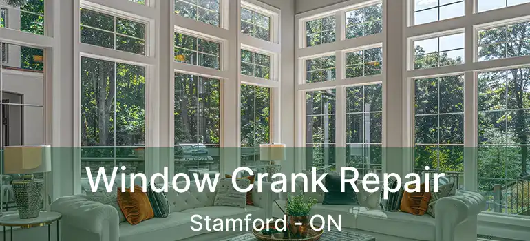  Window Crank Repair Stamford - ON