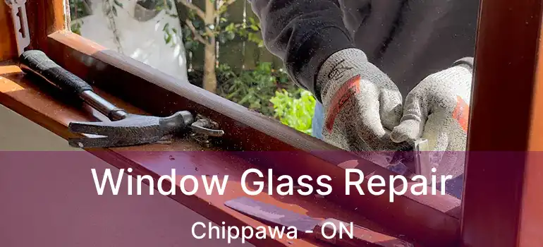  Window Glass Repair Chippawa - ON