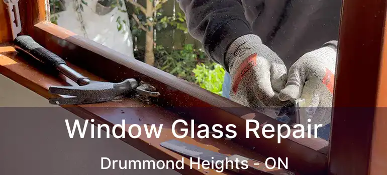  Window Glass Repair Drummond Heights - ON