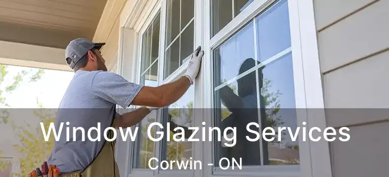  Window Glazing Services Corwin - ON