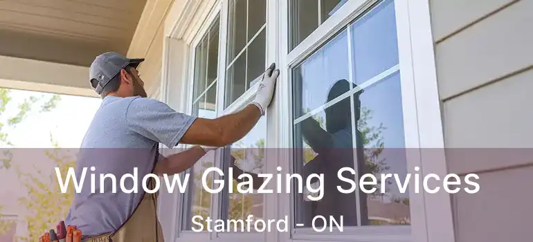  Window Glazing Services Stamford - ON