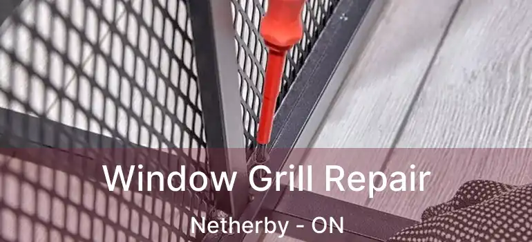  Window Grill Repair Netherby - ON